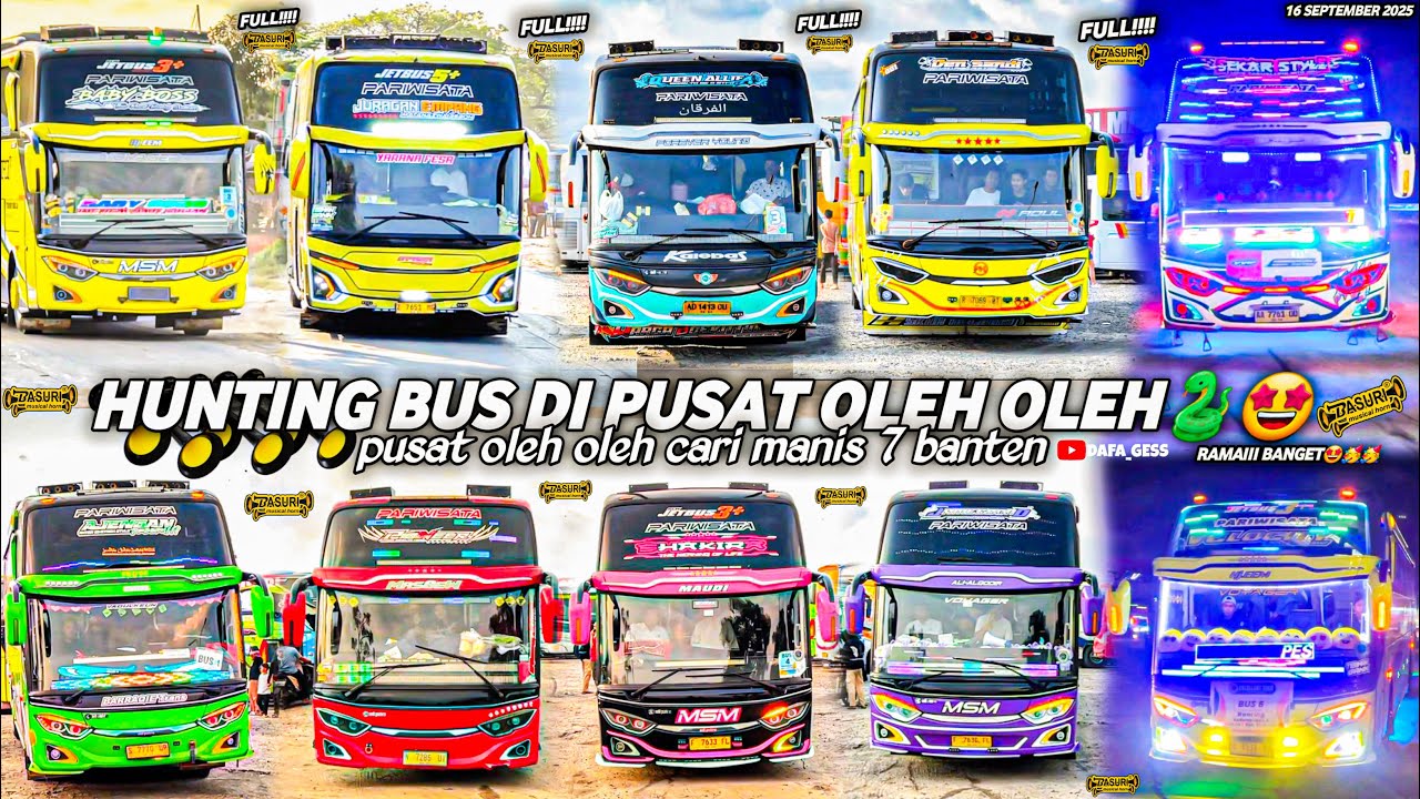 FULL BUS TELOLET BASURI🥳hunting bus trip anyer di pusat oleh oleh CM7 cilegon🤩ramee banget‼️