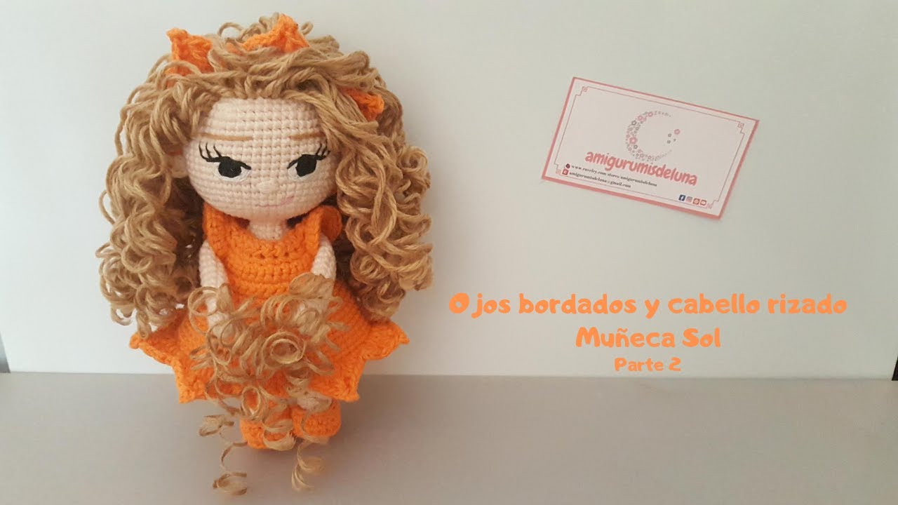 Como bordar los ojos y rizar el cabello de la MUÑECA SOL AMIGURUMI a CROCHET paso a paso (Parte 2)