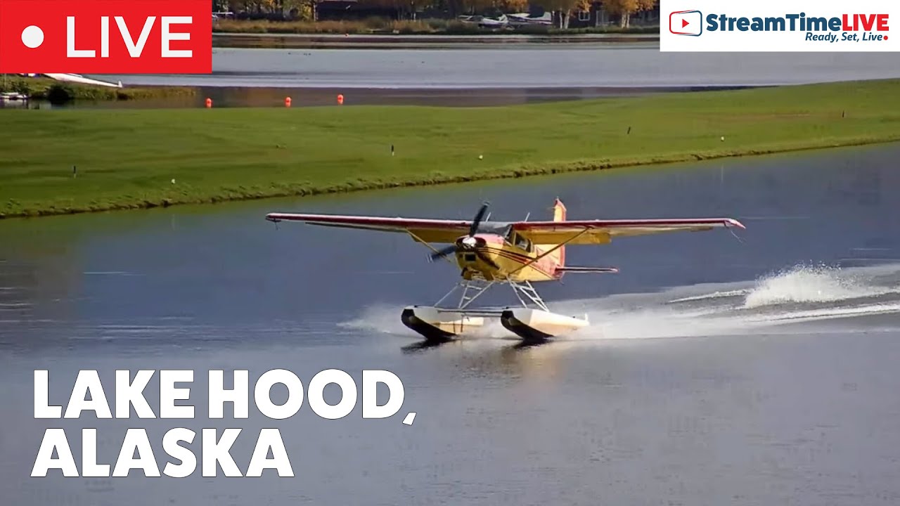 Lake Hood Seaplane Base, Anchorage, Alaska, USA | StreamTime LIVE