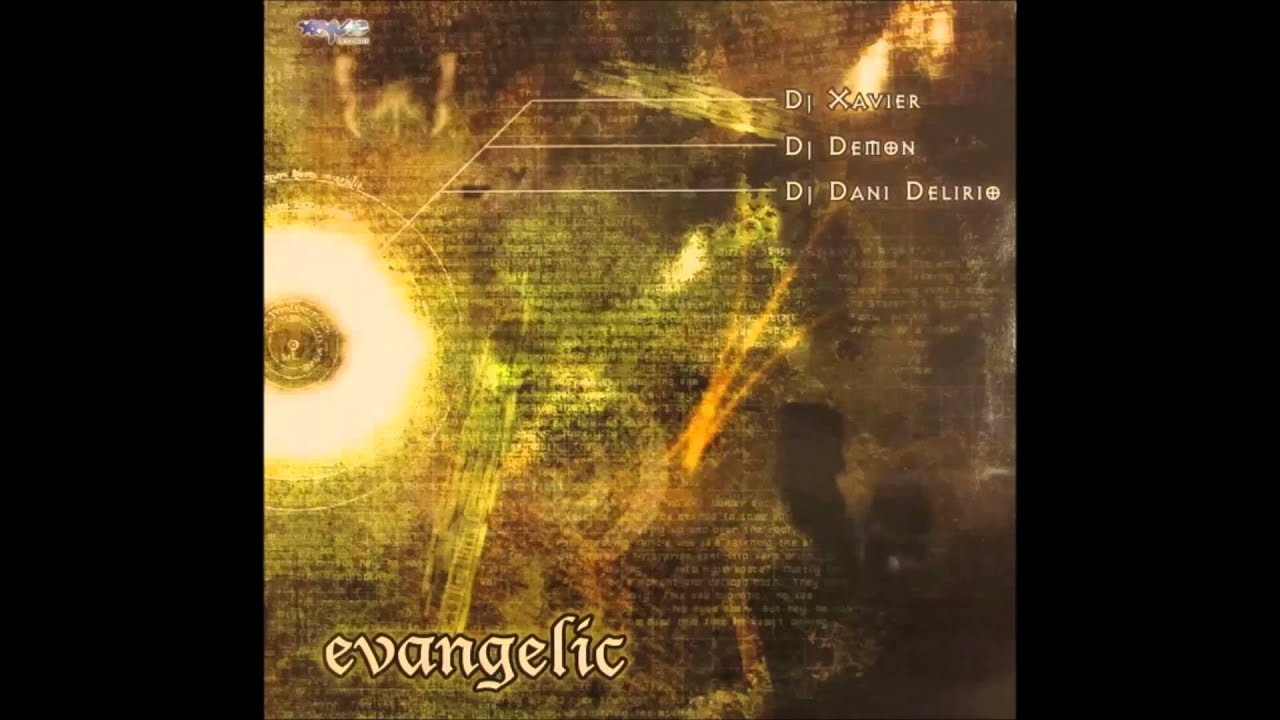 Dj Xavier, Dj Demon, Dani Delirio - Evangelic