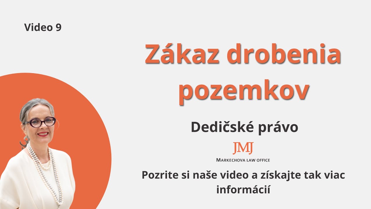 Z&aacute;kaz drobenia pozemkov | MARKECHOVA JMJ LEGAL, advok&aacute;tska kancel&aacute;ria s.r.o.