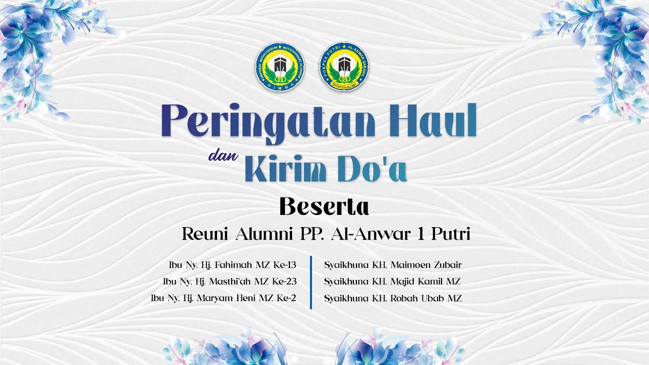 🔴[LIVE] PERINGATAN HAUL DAN KIRIM DO'A BESERTA REUNI ALUMNI PP. AL-ANWAR 1 PUTERI