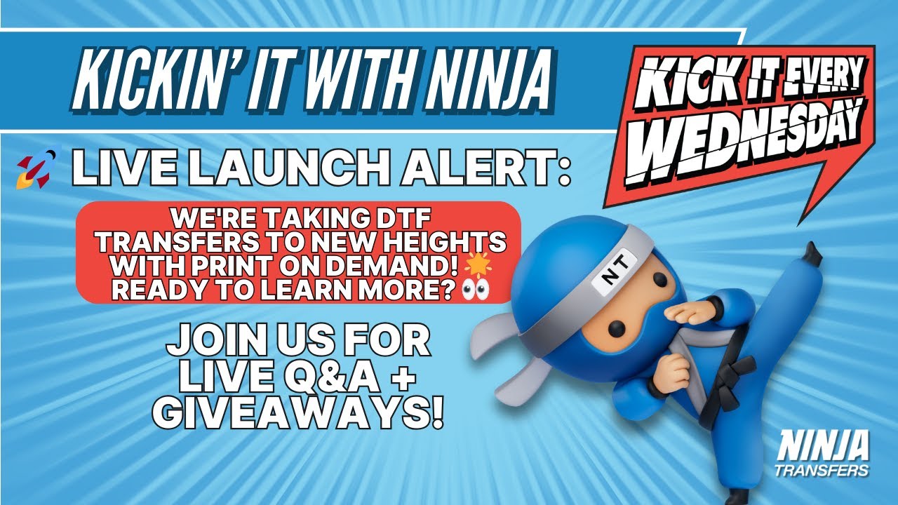 Live Launch: We're Taking DTF Transfers to NEW HEIGHTS with Ninja Print on Demand | Ninja Transfers