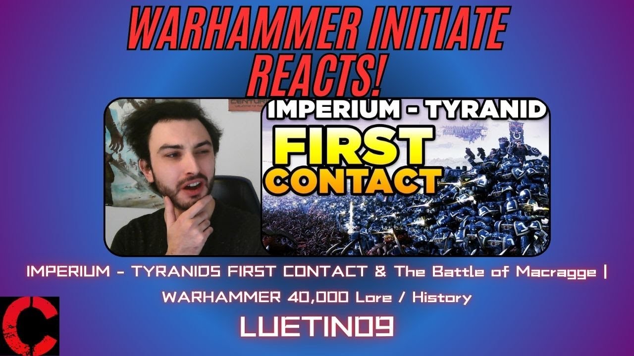 WARHAMMER INITIATE REACTS! - TYRANIDS FIRST CONTACT & The Battle of Macragge - BEGINNING OF THE END?