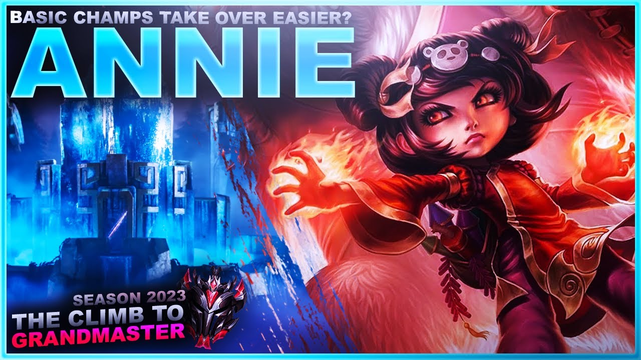 CAN BASIC CHAMPS TAKE OVER EASIER? ANNIE - Climb to Grandmaster | League of Legends