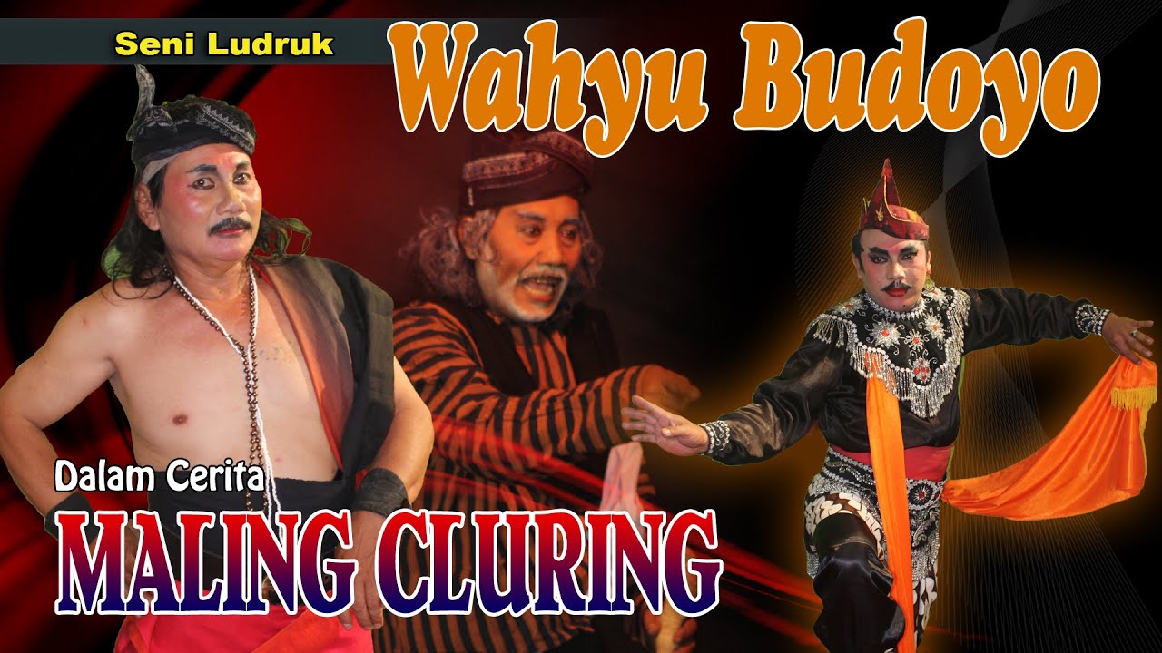 Ludruk Wayu Budaya ~ Maling Cluring