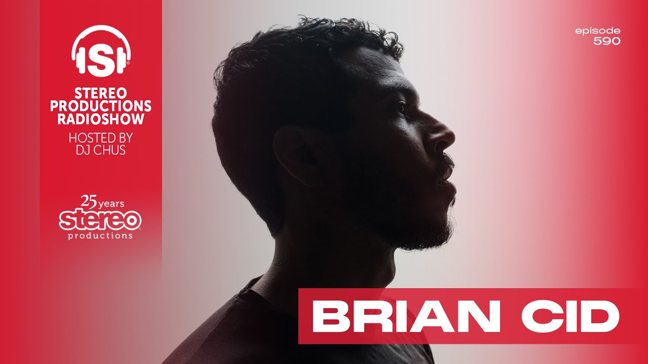 BRIAN CID Stereo Productions Podcast 590