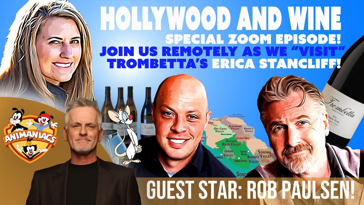 Hollywood and Wine Ep 08   Trombetta Wines and Rob Paulsen