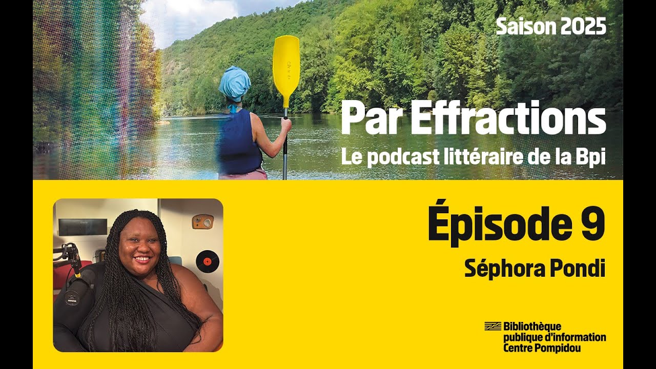 Par Effractions #9 – Séphora Pondi
