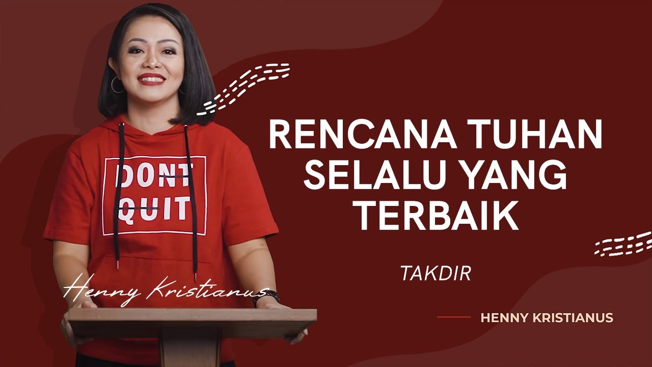 RENCANA TUHAN SELALU YANG TERBAIK - HENNY KRISTIANUS Daily Devotion #254