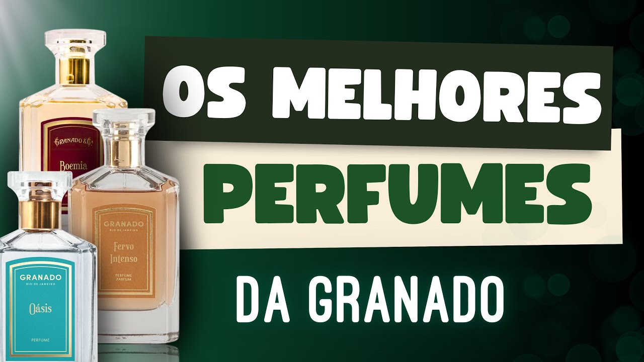 TOP 10 PERFUMES DA GRANADO
