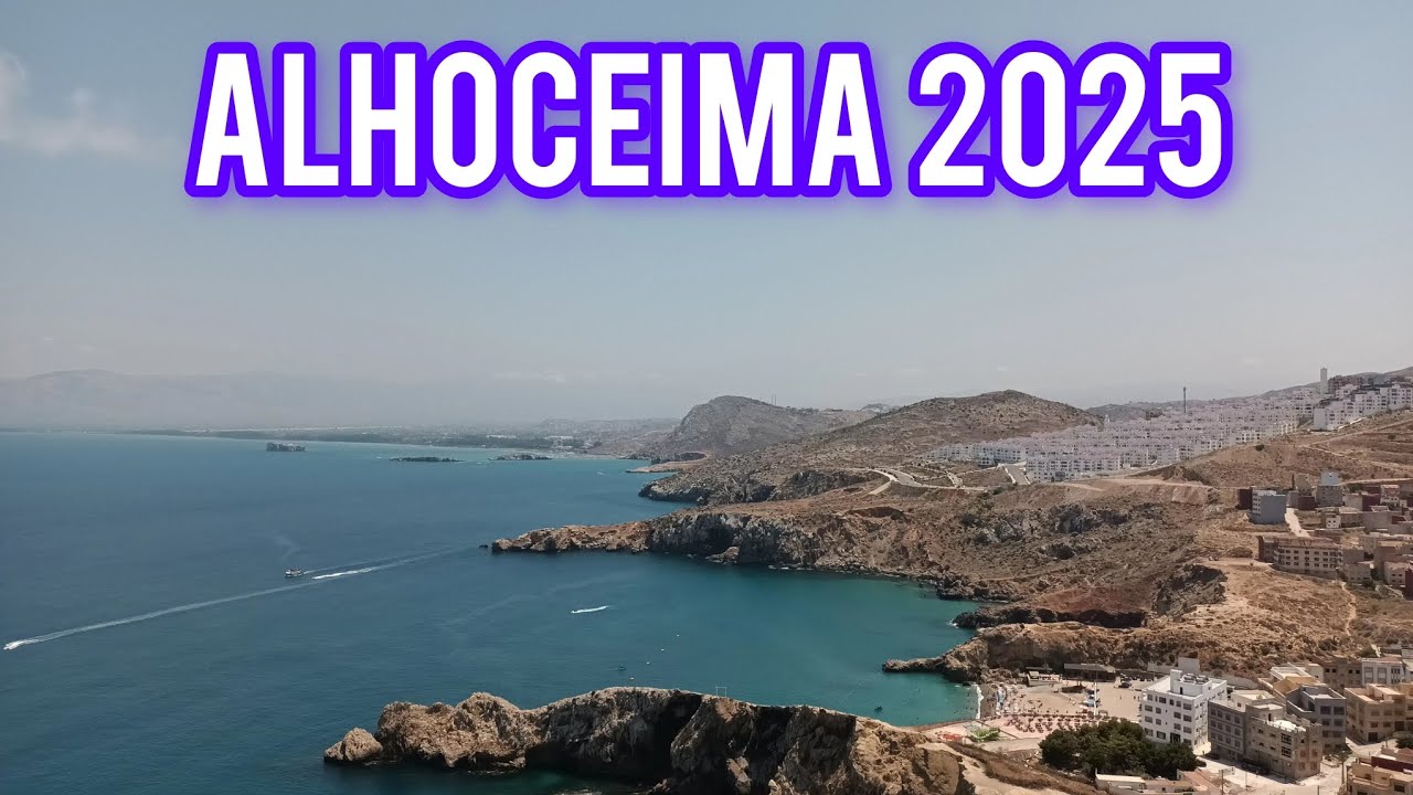 Zomervakantie in Al Hoceima marokko 2025 De weg naar Al Hoceima Bezoek marokko vakantie in Marokko