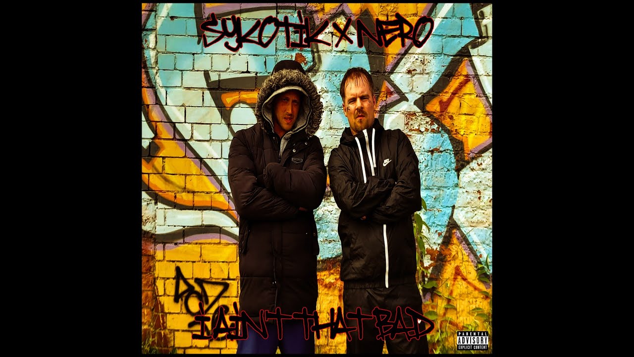 Sykotik X NeRo | I AIN'T THAT BAD (Prod. NeRAW) [Official Music Video] | NeRAW RECORDS