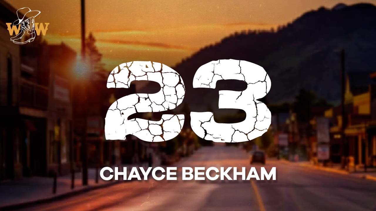 Chayce Beckham - 23 (Lyrics)