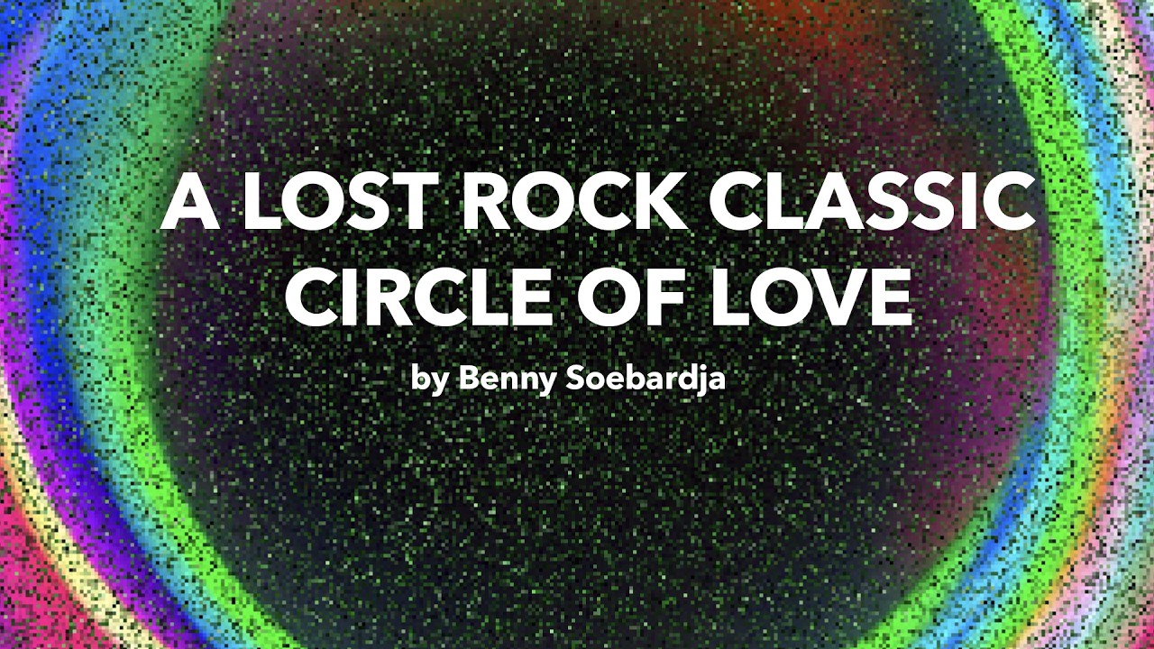 Benny Soebardja &ndash; Circle of Love  Indonesian Rock