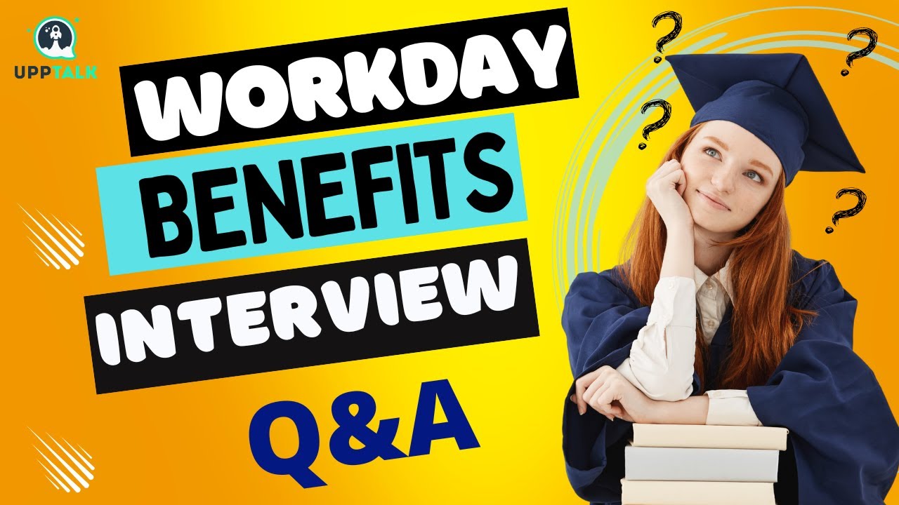 Workday Benefits Interview Questions | Workday Benefits Certification Training | Upptalk