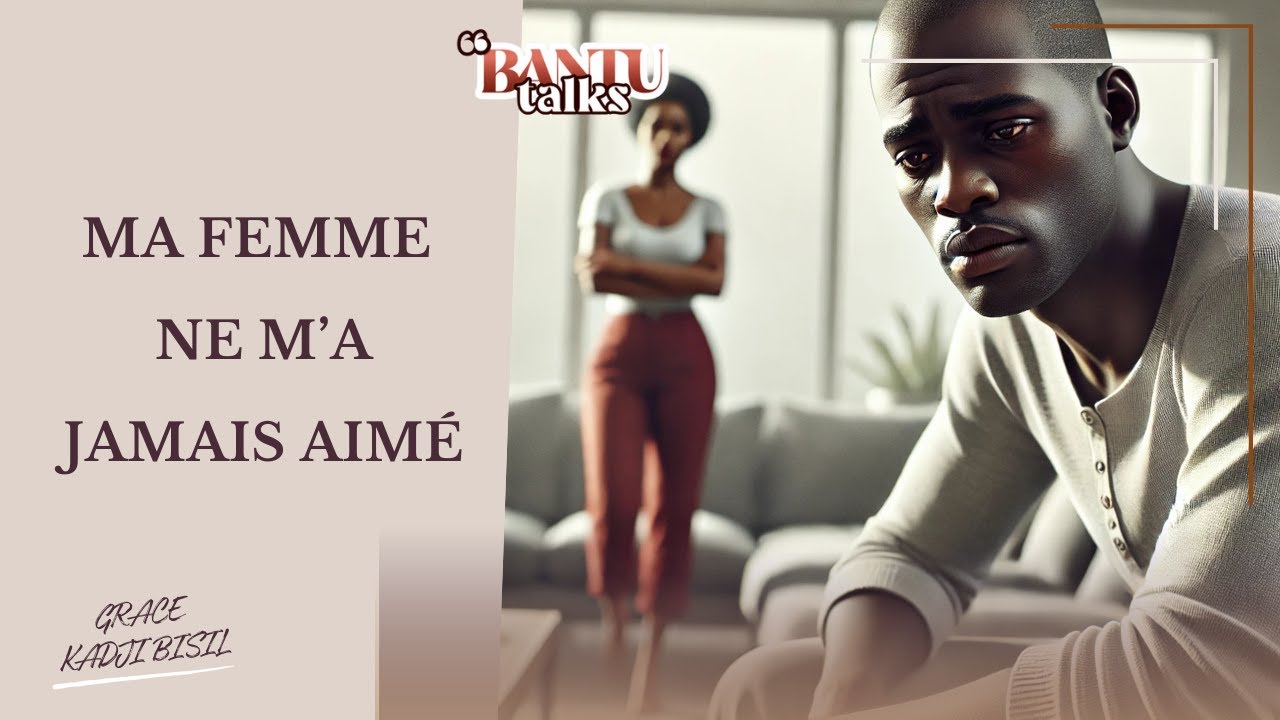 Ma femme ne m'a jamais aimé