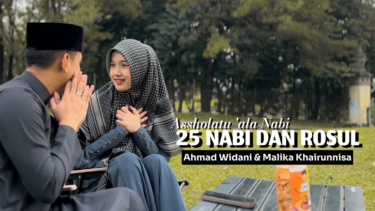 ASSHOLATU 'ALA NABI X 25 NABI DAN ROSUL - AHMAD WIDANI & MALIKA KHAIRUNNISA | Cover Song