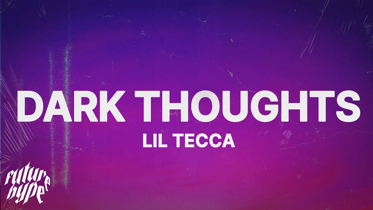 Lil Tecca - Dark Thoughts (Lyrics)