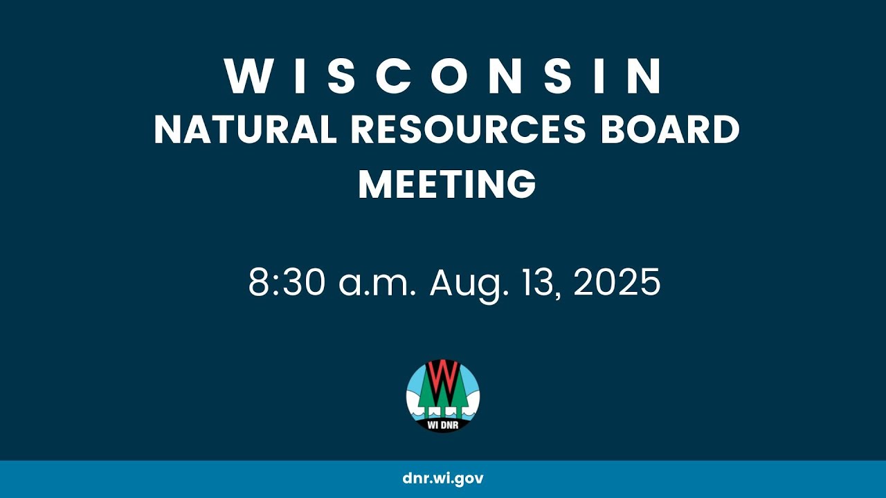 Natural Resources Board Meeting - Aug. 13, 2025