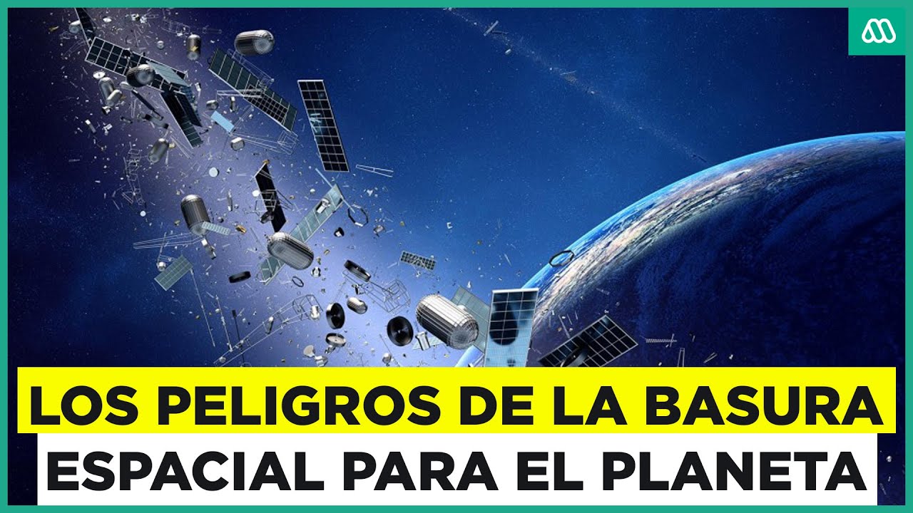 La amenaza de la basura espacial: &iquest;Est&aacute; en riesgo el planeta tierra?