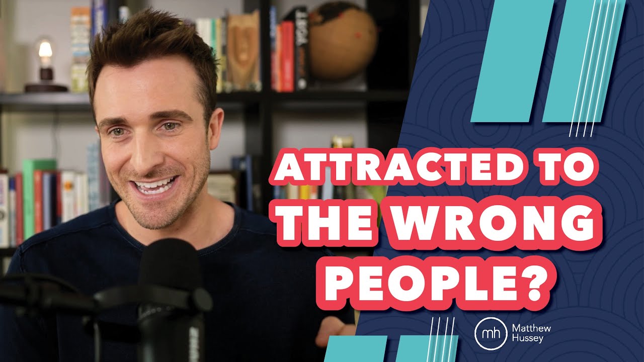 Why We Always Chase the Wrong Person | Matthew Hussey