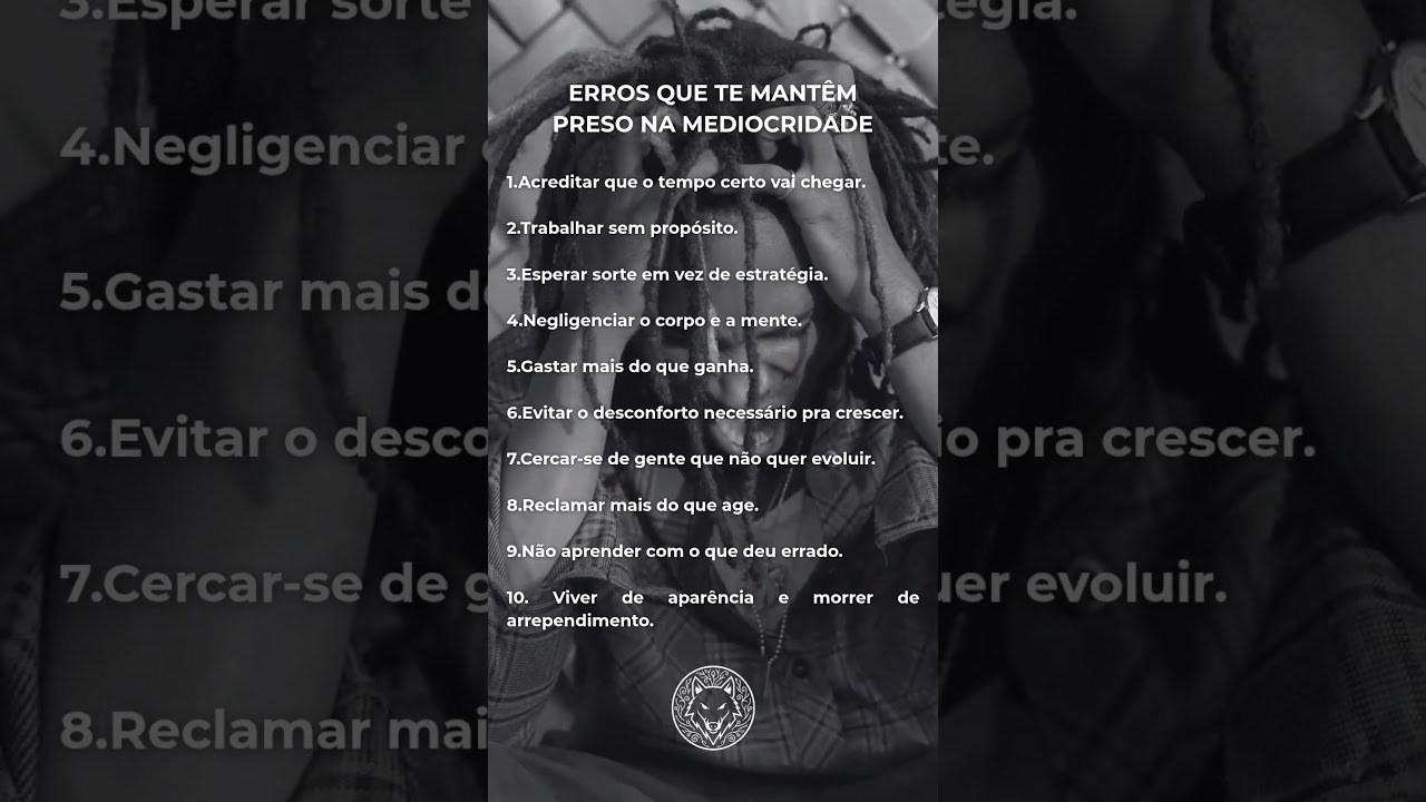 ERROS QUE TE MANT&Ecirc;M PRESO NA MEDIOCRIDADE #for&ccedil;amental #mentalidadedeguerra #autodom&iacute;nio
