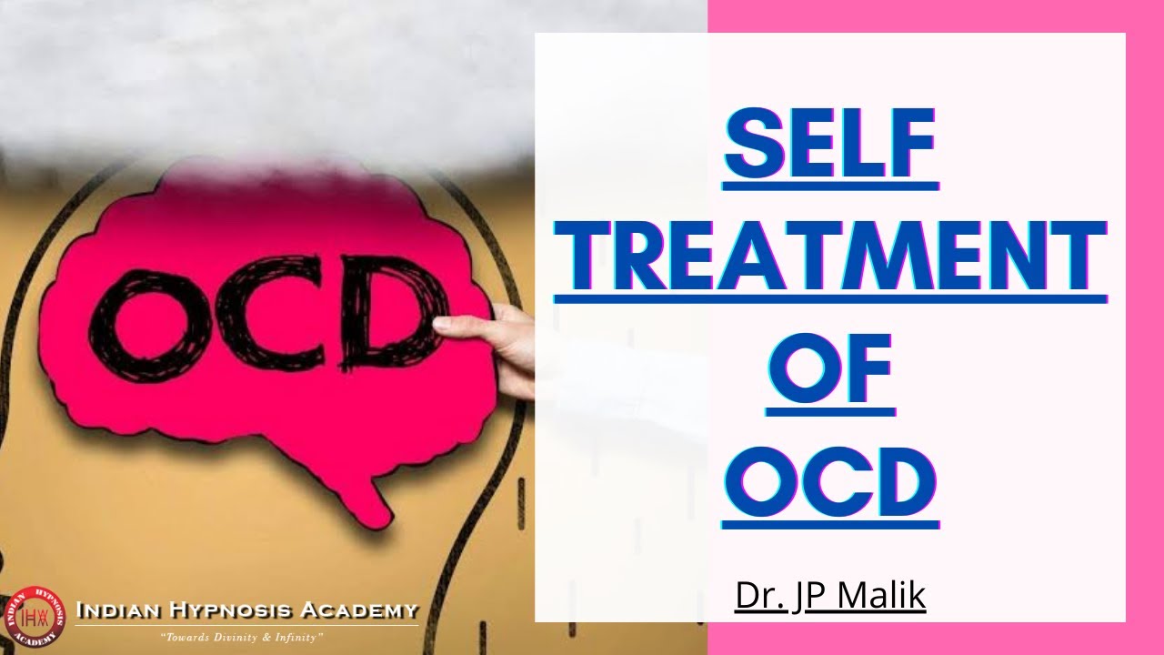 OCD Self Treatment by Dr. JP Malik (in Hindi)