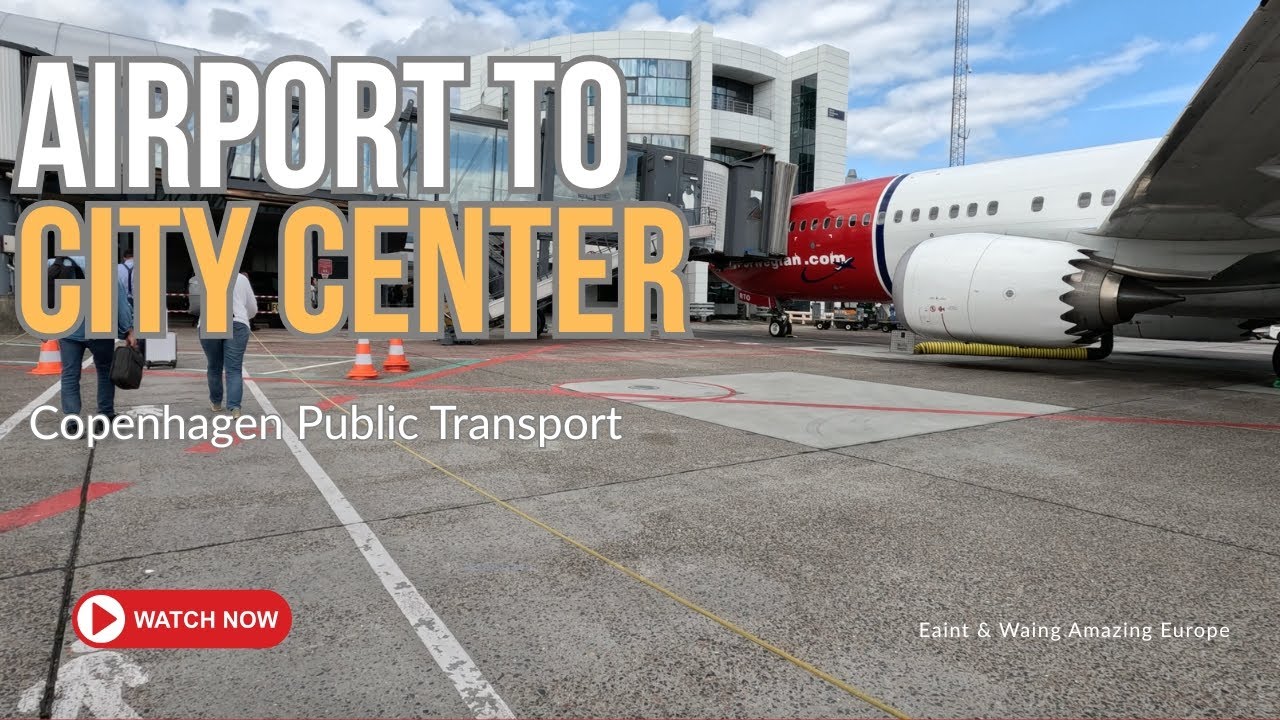 How to get from the Copenhagen airport to the City Center