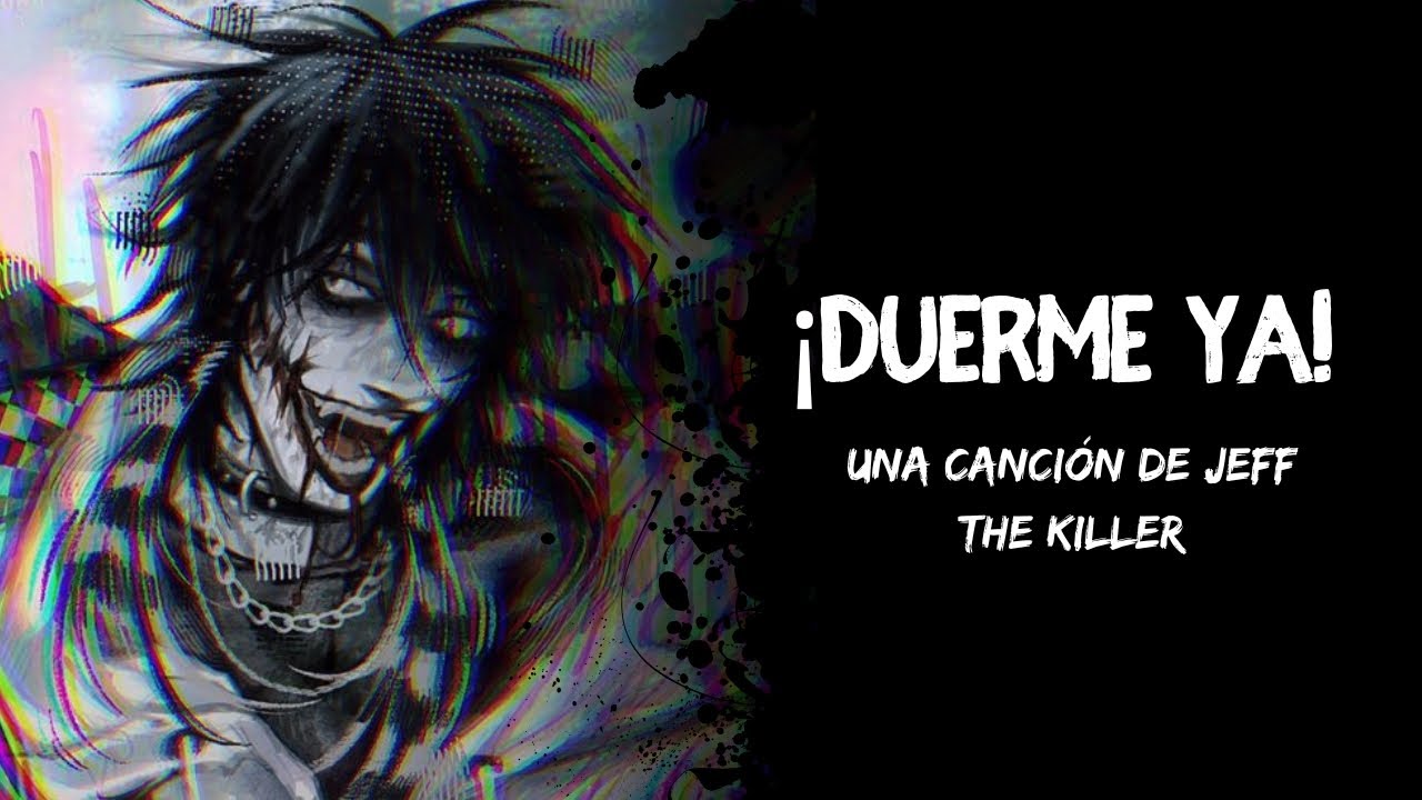 ¡Jeff the Killer – Duerme Ya (Versión en Español) | Creepypasta Song!