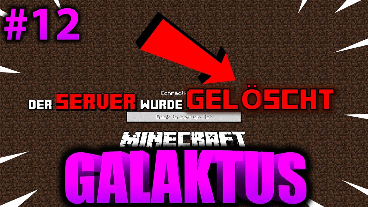Ich HAB den SERVER GELÖSCHT?! (nicht gut) - Minecraft GALAKTUS #12 [Deutsch/HD]