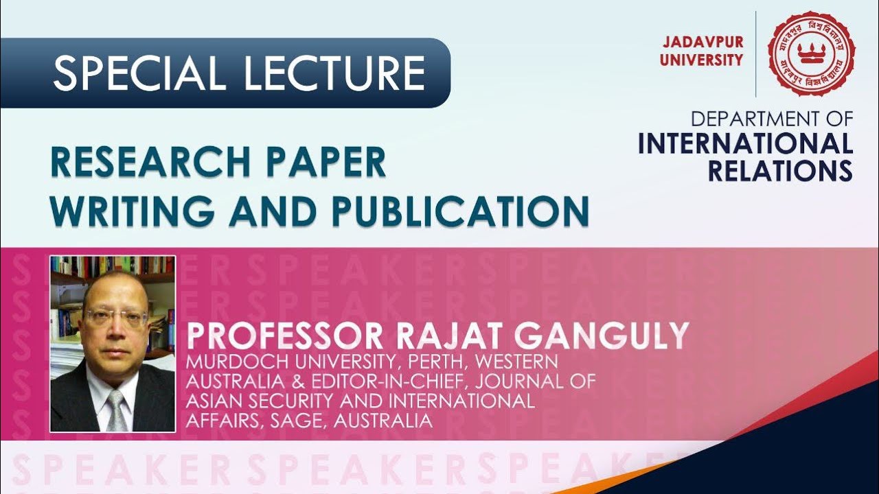 Special Lecture by Dr. Rajat Ganguly | Research Paper Writing and Publication | Glimpses