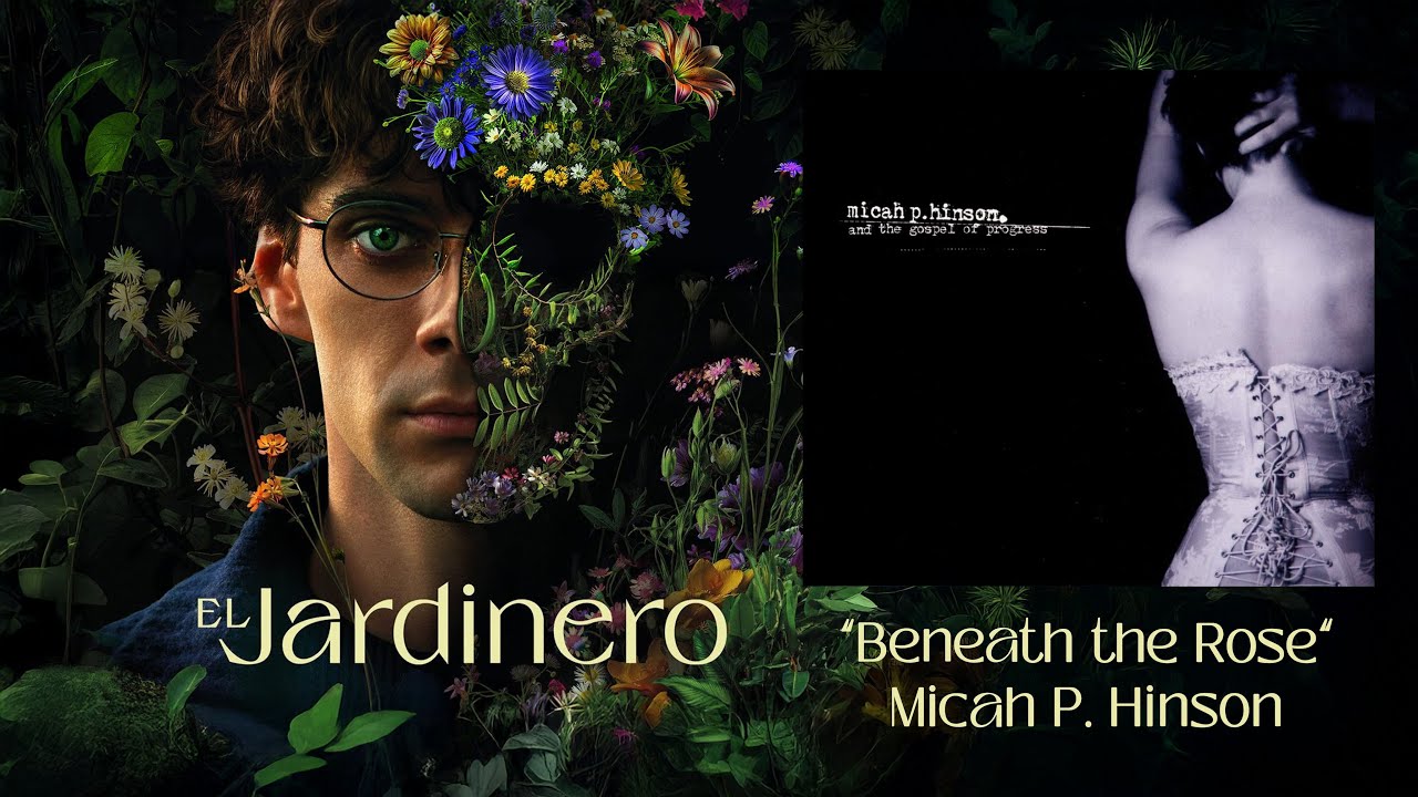 Micah P. Hinson - Beneath the Rose [OFFICIAL AUDIO] (El Jardinero Netflix Soundtrack)
