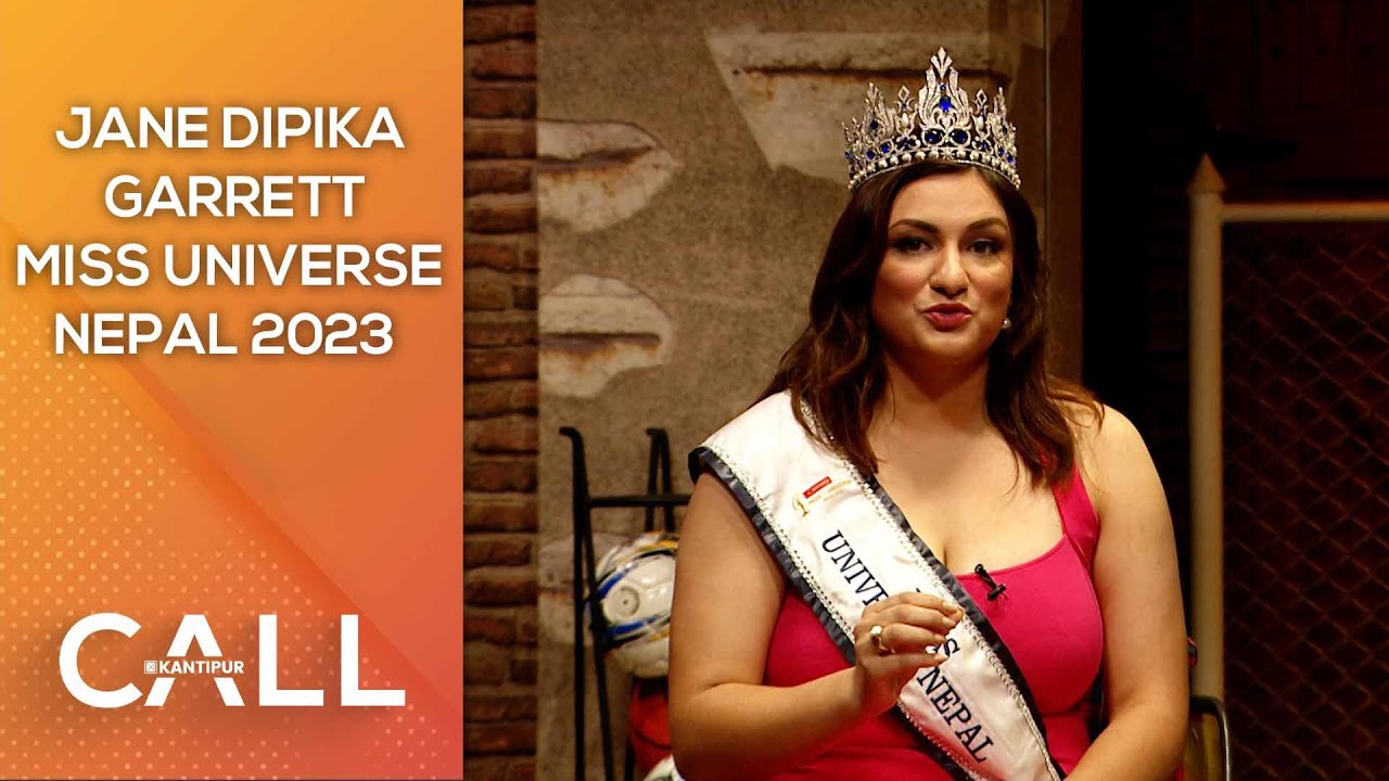 Jane Dipika Garrett Miss Universe Nepal 2023 | Call Kantipur - 11 September 2023