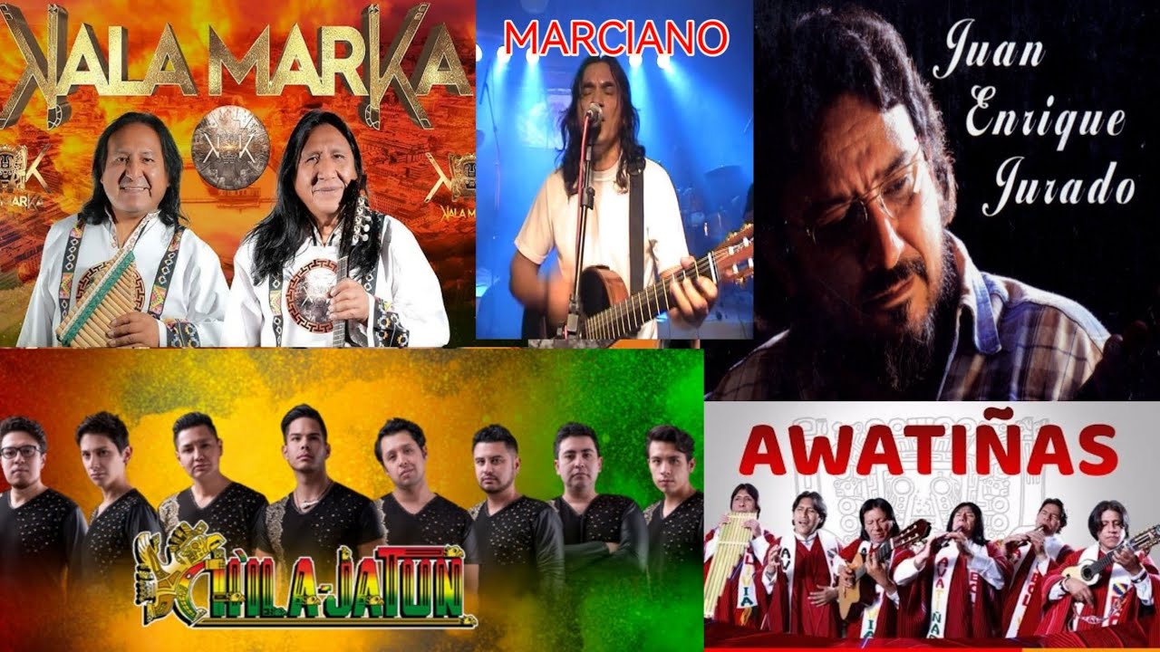 KALAMARKA - CHILA JATUN - AWATI&Ntilde;AS - MARCIANO - JUAN ENRIQUE JURADO - MIX