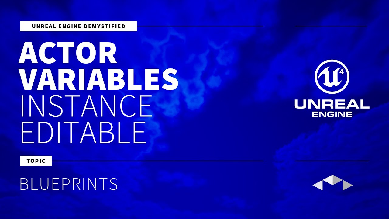 ACTOR VARIABLE - INSTANCE EDITABLE - UNREAL ENGINE - UE4 - UE5