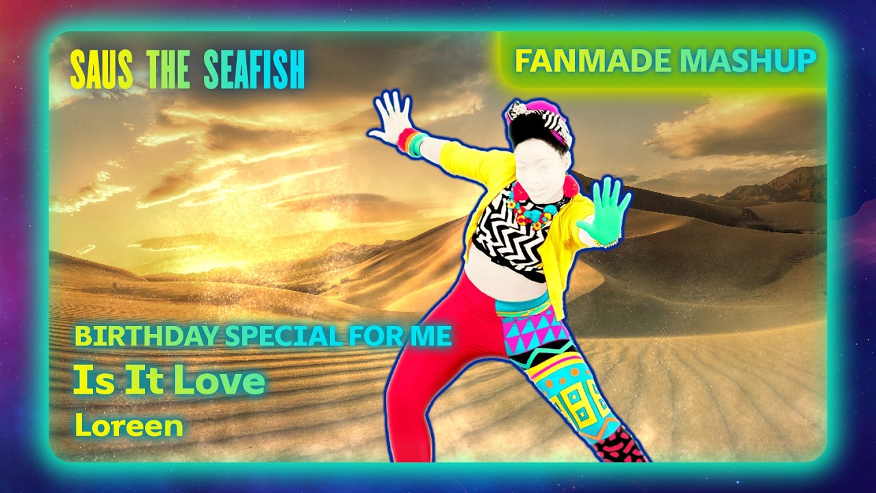 Is It Love by Loreen - Just Dance Fanmade Mashup - Birthday Special for Me