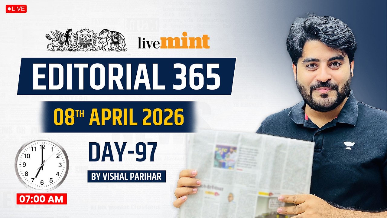 Editorial 365 | 8 April 2026 | Live Mint & The Hindu Editorial Analysis | Editorial by Vishal Sir