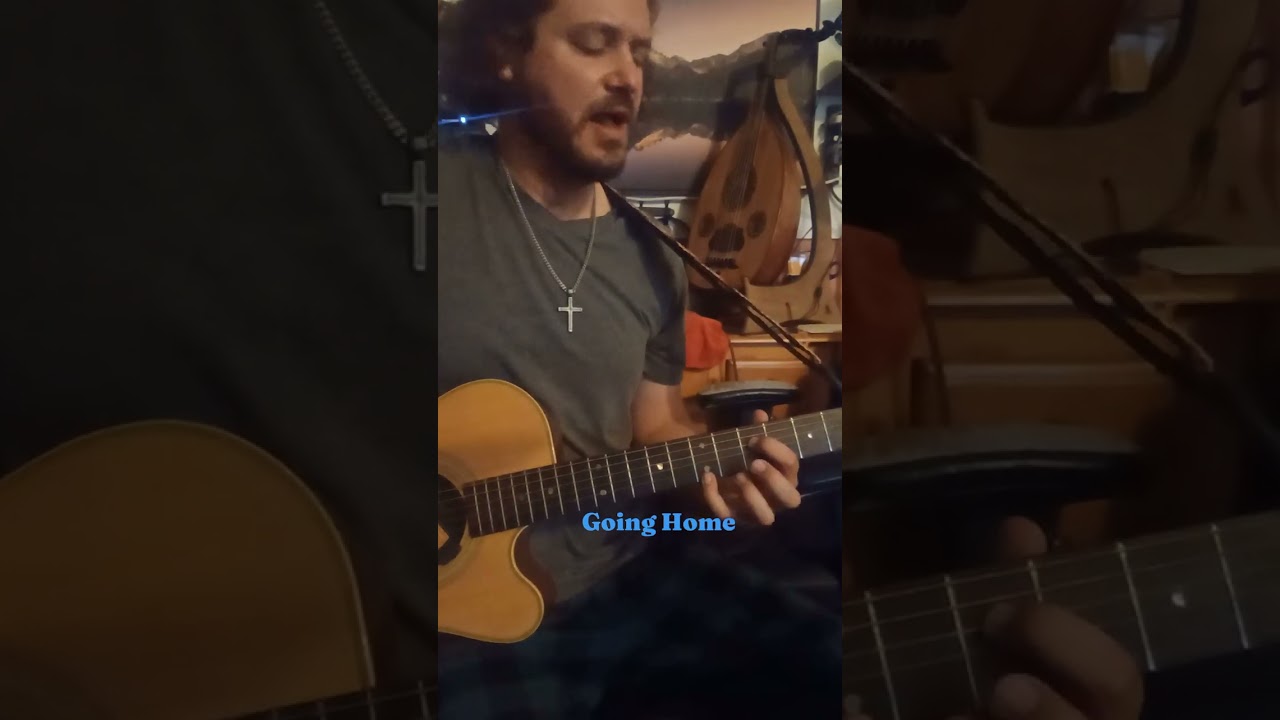Going Home - original song by Josh Drewes 