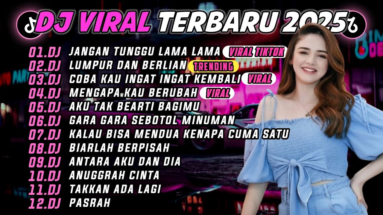 DJ TIKTOK TERBARU 2025 || DJ JANGAN TUNGGU LAMA LAMA 🎵 DJ LUMPUR DAN BERLIAN🎵 FULL ALBUM❗❗