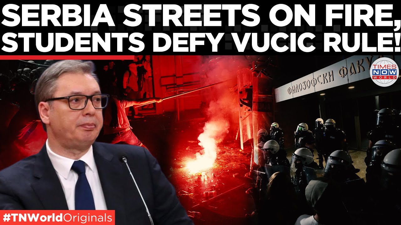 Explosive Riots in Serbia: “Vucic Leave” Chants Shake Regime | Times Now