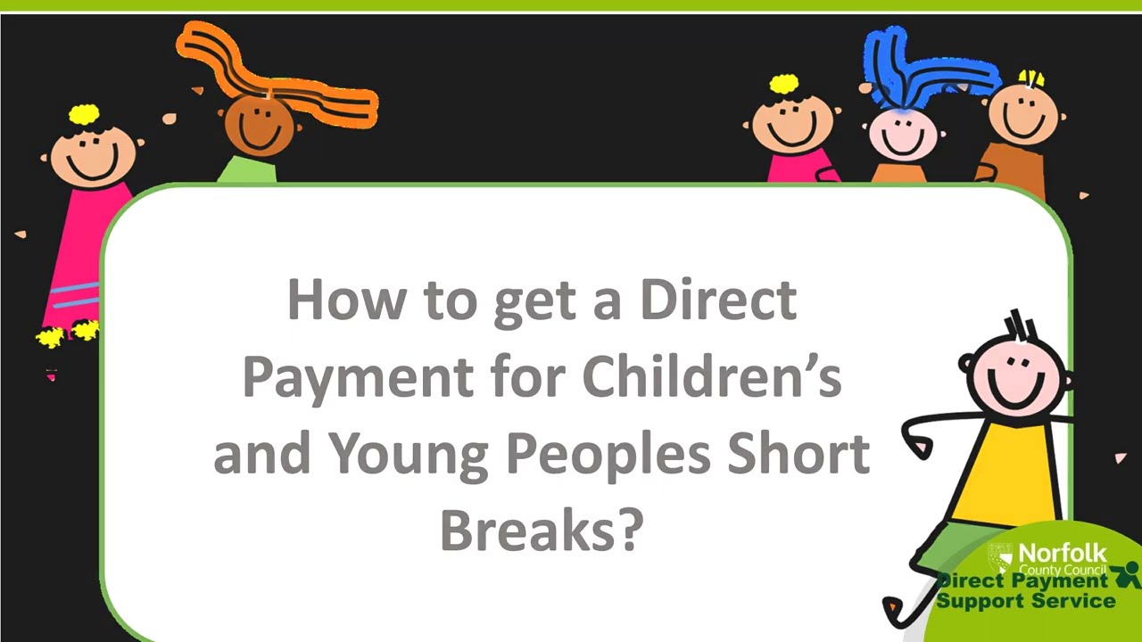 How to get a Direct Payment for Childrens and Young Peoples Short Breaks