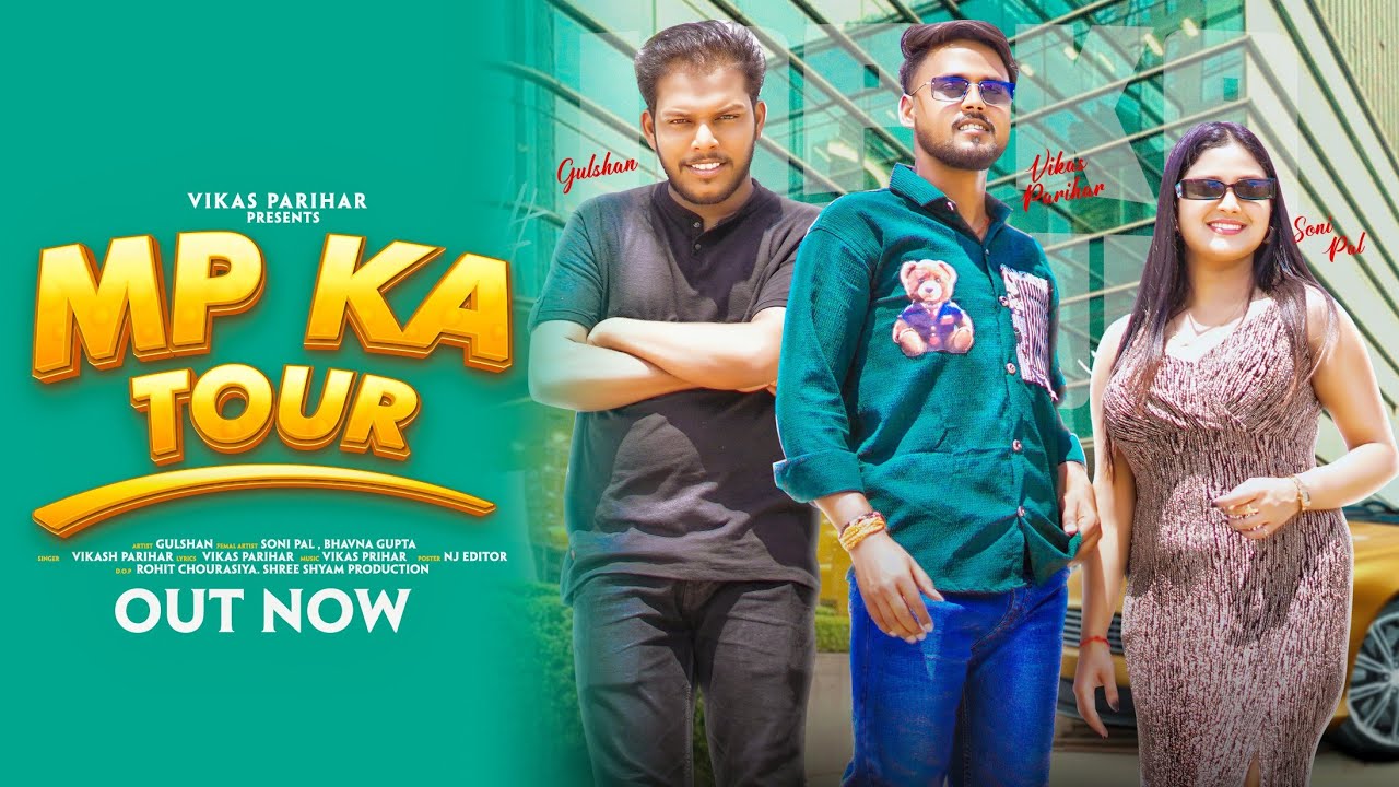 Mp ka tour | Vikash parihar | Gulshan | new Hariyanvi song 2024 | official video |