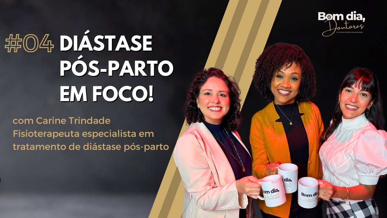 Diástase Pós-Parto em Foco! - Carine Trindade #04