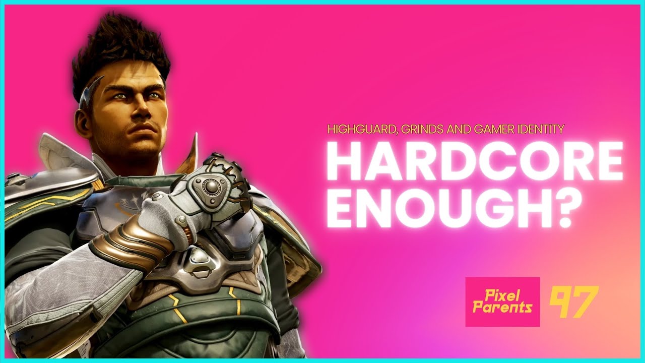 Highguard Talk + What Makes a Hardcore Gamer?