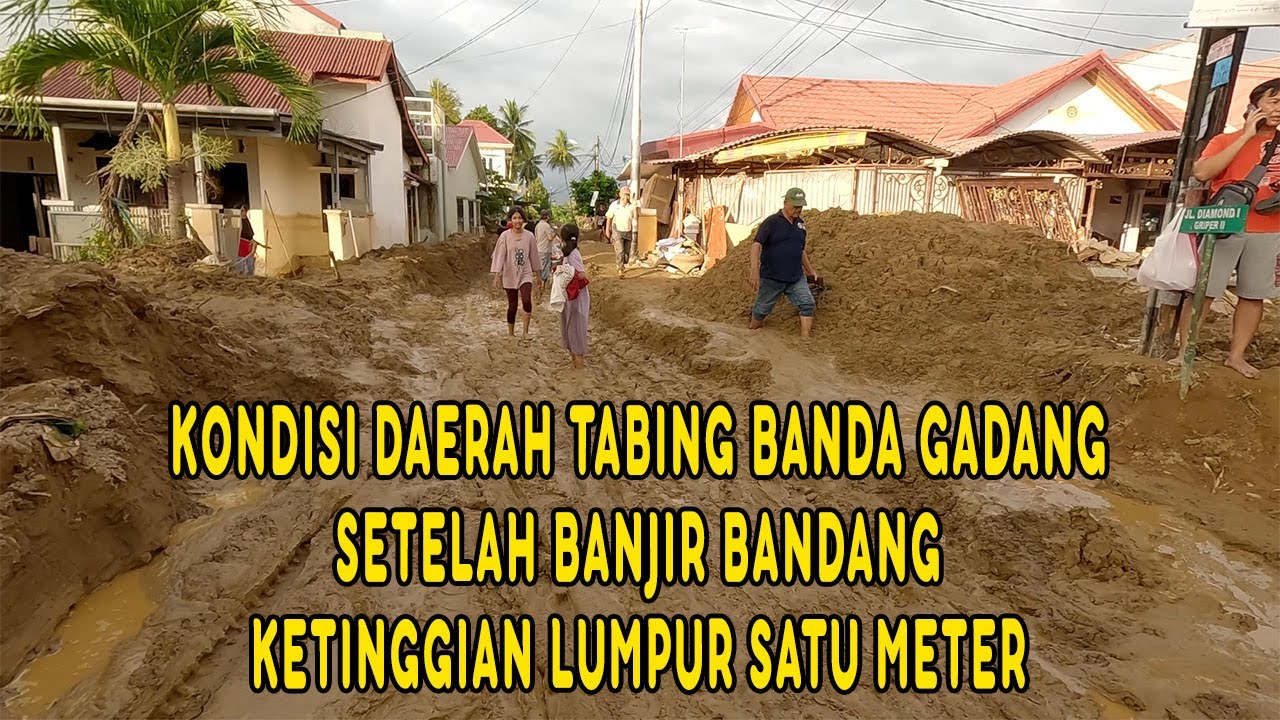LUMPUR SETINGGI SATU METER | KONDISI TABING BANDA GADANG KOTA PADANG SETELAH BANJIR BANDANG