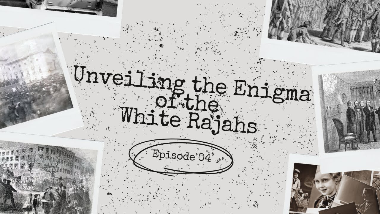 Unveiling the Enigma of the White Rajahs: A Journey Through Sarawak's History