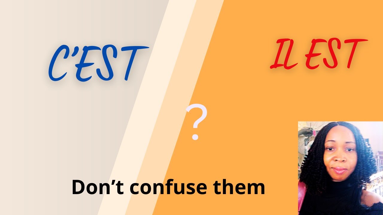 C'est vs Il est in French - When and how to use them | French grammar - Common French Confusions