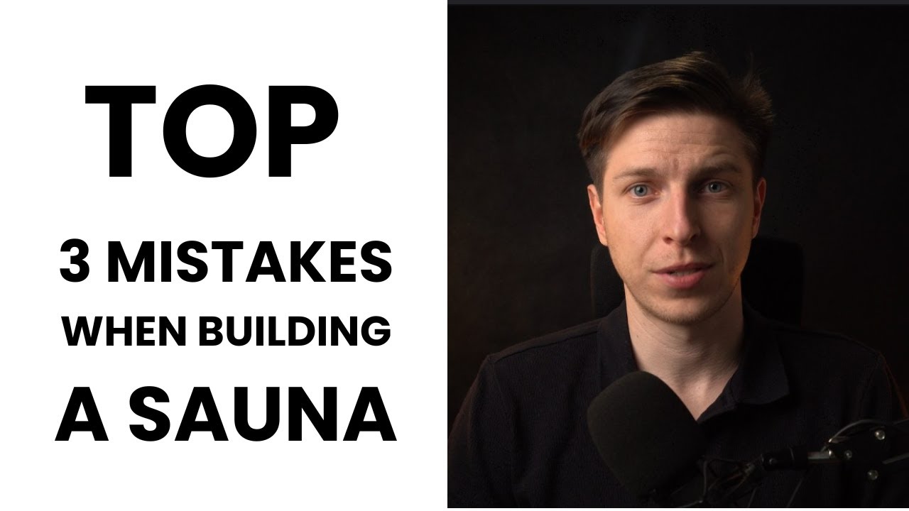 Top 3 MISTAKES when building a sauna