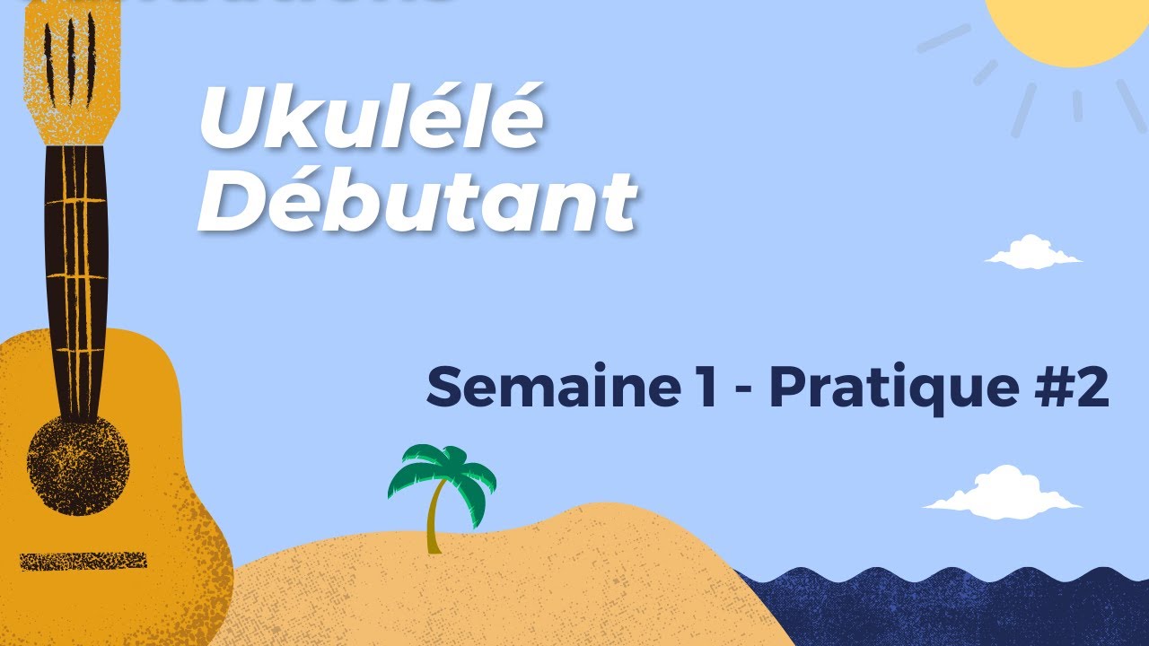 Ukulélé Débutant - Pratique en mode jam #2